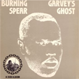 BURNING SPEAR Garvey's Ghost 